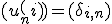 (u_n^(i))=(\delta_{i,n})